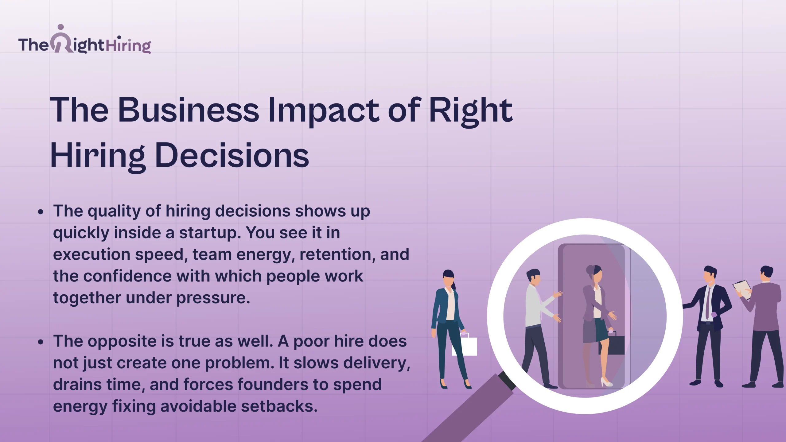 Business Impact of Right Hiring Decisions - The Right Hiring Business Impact of Right Hiring Decisions - The Right Hiring